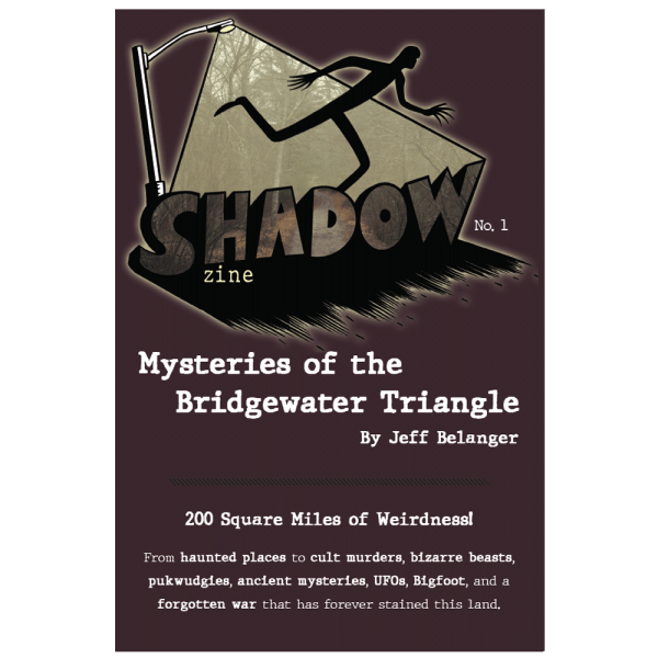 Shadow Zine Issue 1 - Mysteries of the Bridgewater Triangle by Jeff Belanger