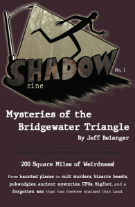 Shadow Zine Issue 1 - Mysteries of the Bridgewater Triangle by Jeff Belanger