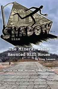 The Mineral Wells, Texas, Haunted Hill House by Greg Lawson.