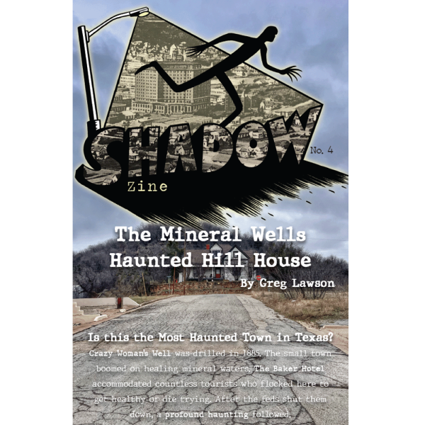 The Mineral Wells, Texas, Haunted Hill House by Greg Lawson.