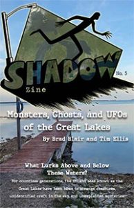 Monsters, Ghosts, and UFOs of the Great Lakes by Brad Blair and Tim Ellis