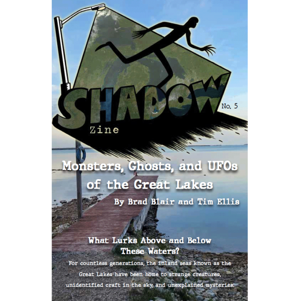 Monsters, Ghosts, and UFOs of the Great Lakes by Brad Blair and Tim Ellis
