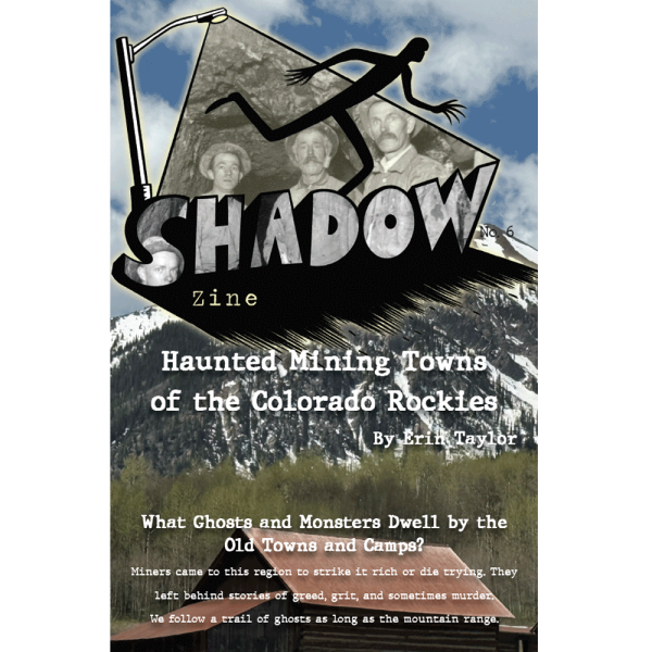 Haunted Mining Towns of the Colorado Rockies by Erin Taylor