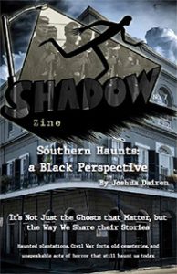 Southern Haunts: a Black Perspective by Joshua Dairen